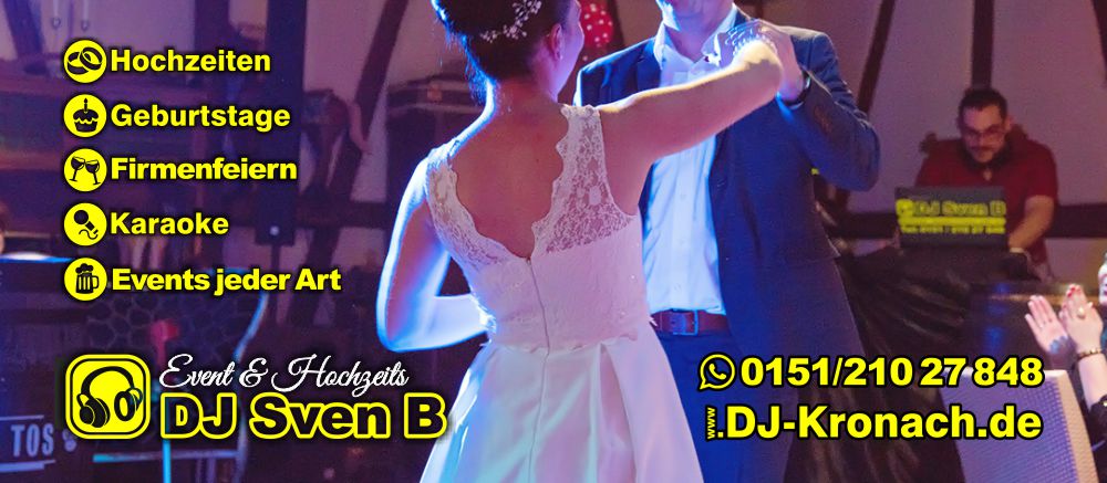 Event und Hochzeits DJ Sven B  ❤️  im Raum Himmelkron ✰ Hochzeiten Polterabende Geburtstage Firmenevents Weihnachtsfeiern Karaoke